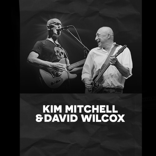 Kim Mitchell & David Wilcox